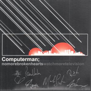 Computerman - No More Broken Hearts/Watch More Television - 7 Inch