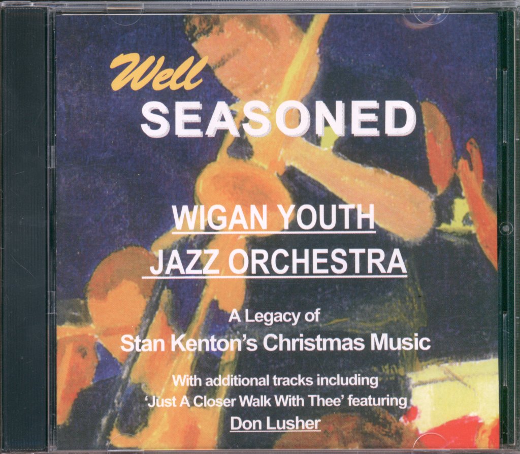 Wigan Youth Jazz Orchestra - Well Seasoned - Cd