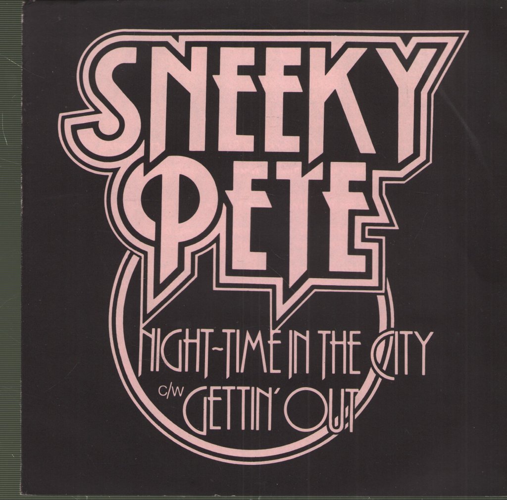 Sneeky Pete - Night-Time In The City / Gettin' Out - 7 Inch
