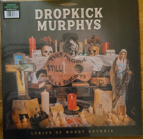 Dropkick Murphys - This Machine Still Kills Fascists - Lp