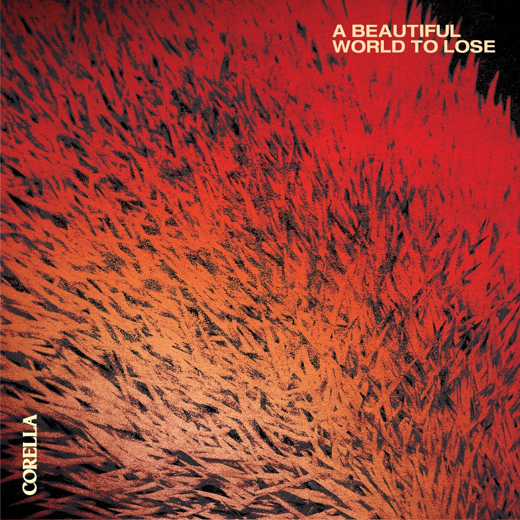 Corella - A Beautiful World To Lose - Cd
