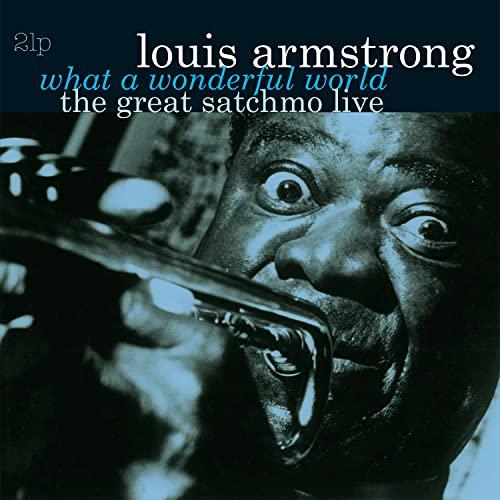 Louis Armstrong - What A Wonderful World: the Great Satchmo Live - Double Lp