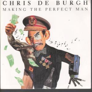 Chris De Burgh - Making The Perfect Man - 7 Inch