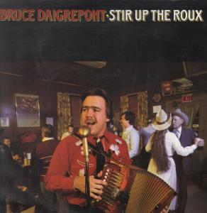 Bruce Daigrepont - Stir Up The Roux - Lp