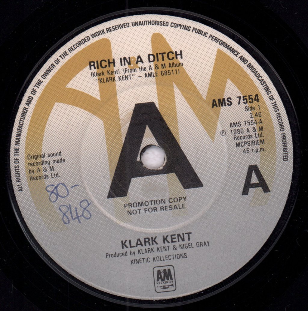 Klark Kent - Rich In A Ditch - 7 Inch