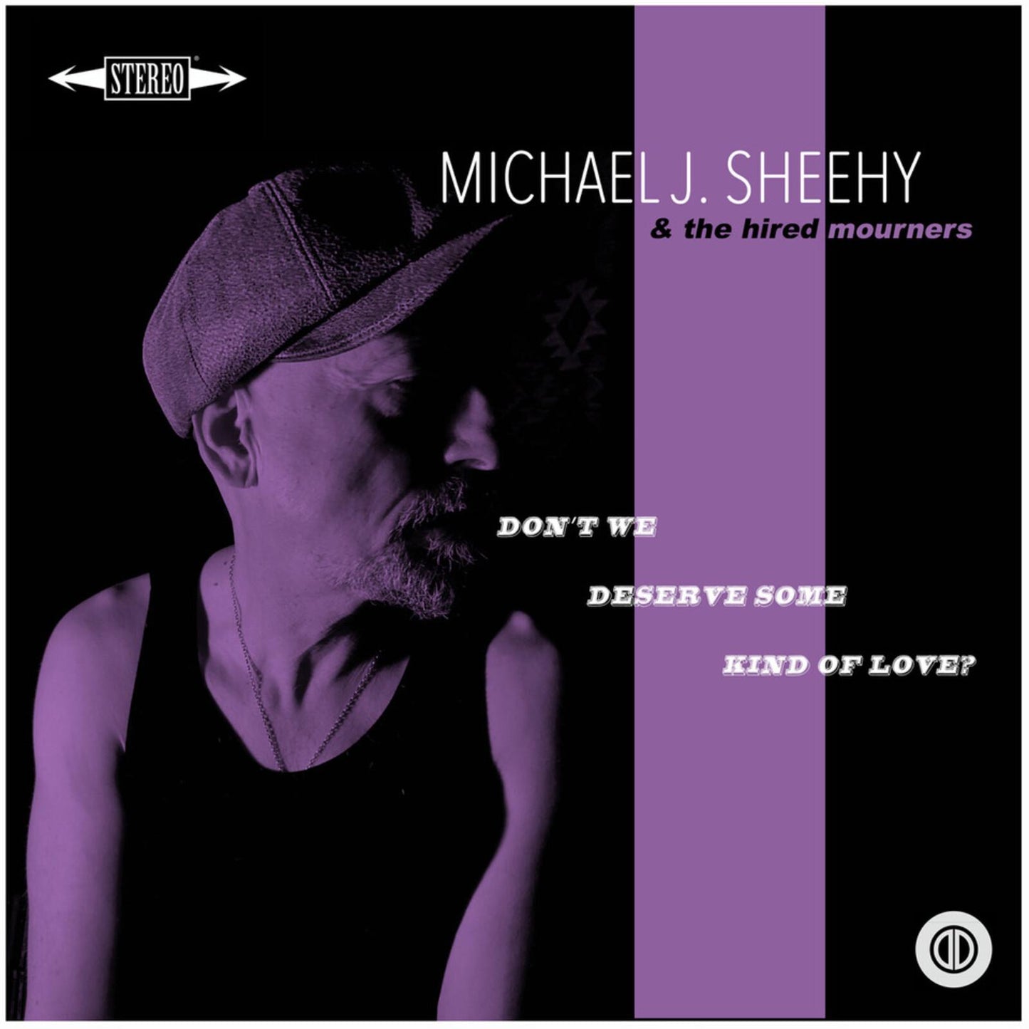 Michael J Sheehy - Dont We Deserve Some Kind of - Lp