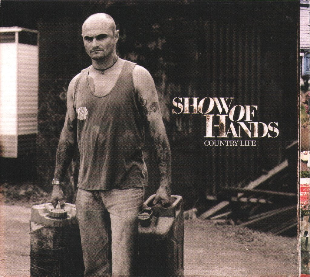 Show Of Hands - Country Life - Double Cd