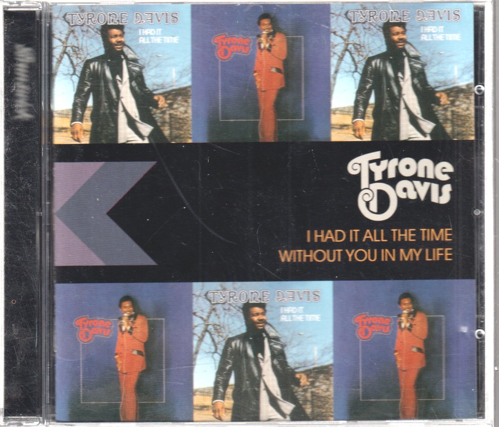 Tyrone Davis - I Had It All The Time / Without You In My Life - Cd