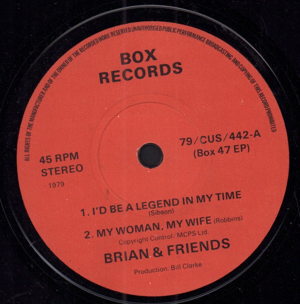 Brian And Friends - I'd Be A Legend In My Time - 7 Inch