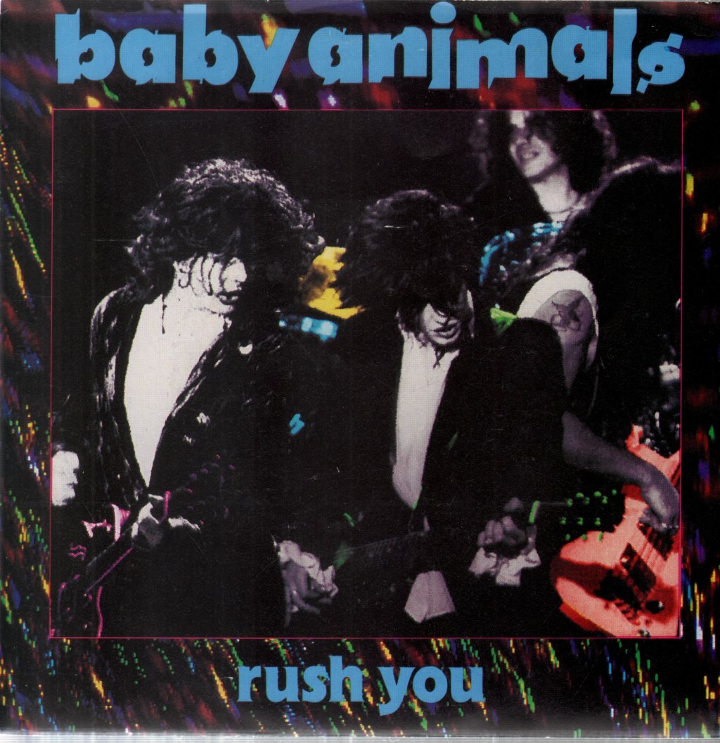 Baby Animals - Rush You - 7 Inch