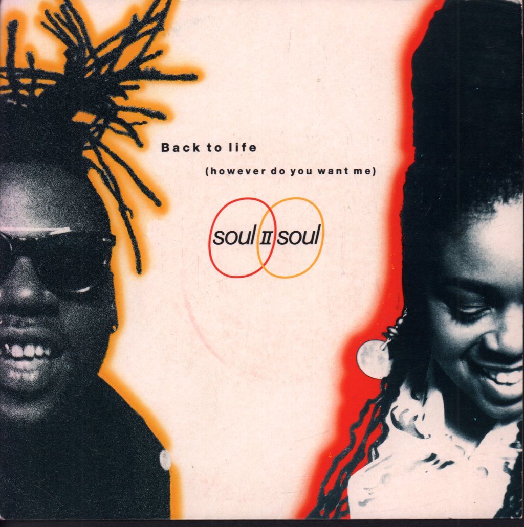 Soul II Soul - Back To Life (However Do You Want Me) - 7 Inch