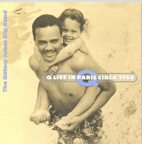 Quincy Jones Big Band - Q Live In Paris Circa 1960 - Cd