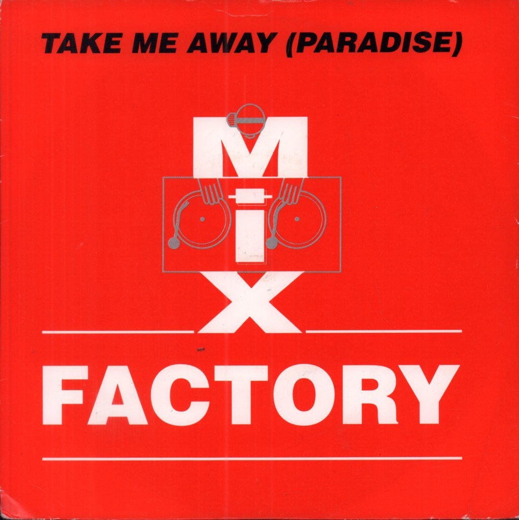Mix Factory - Take Me Away - 7 Inch