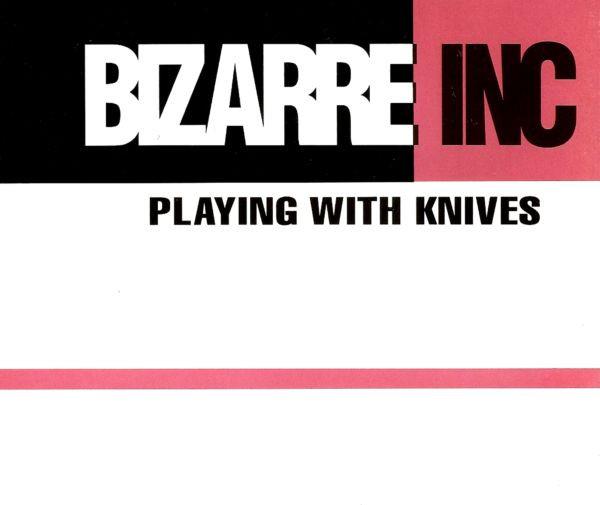 Bizarre Inc - Playing With Knives - Cd