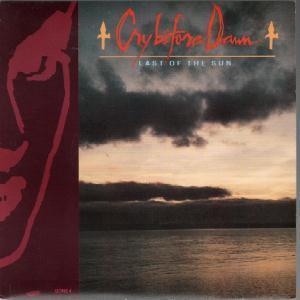 Cry Before Dawn - Last Of The Sun - 7 Inch