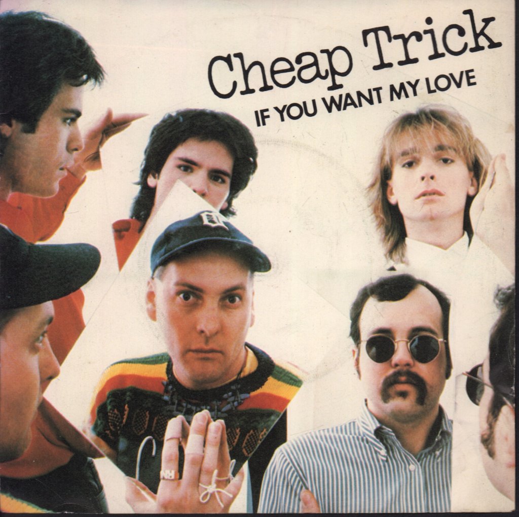 Cheap Trick - If You Want My Love - 7 Inch