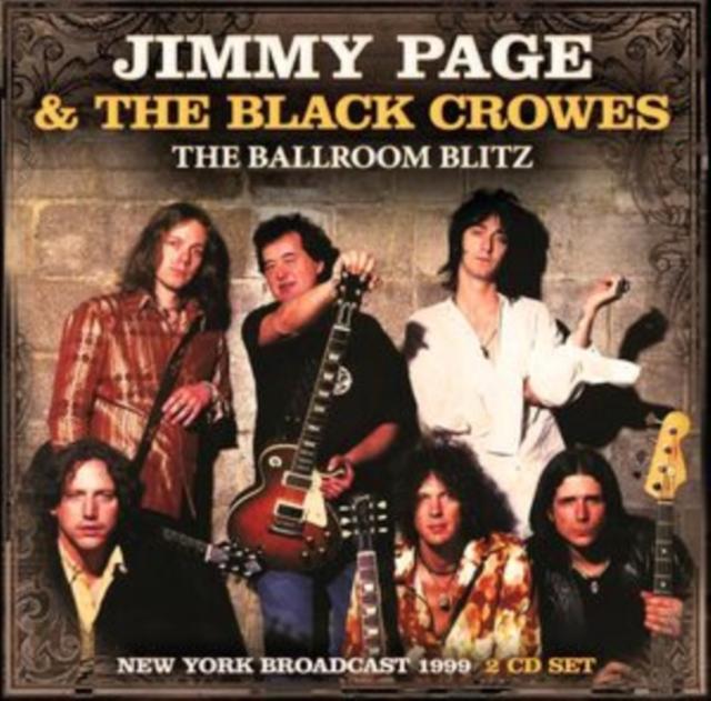 Jimmy Page And Black Crowes - Ballroom Blitz - Double Cd