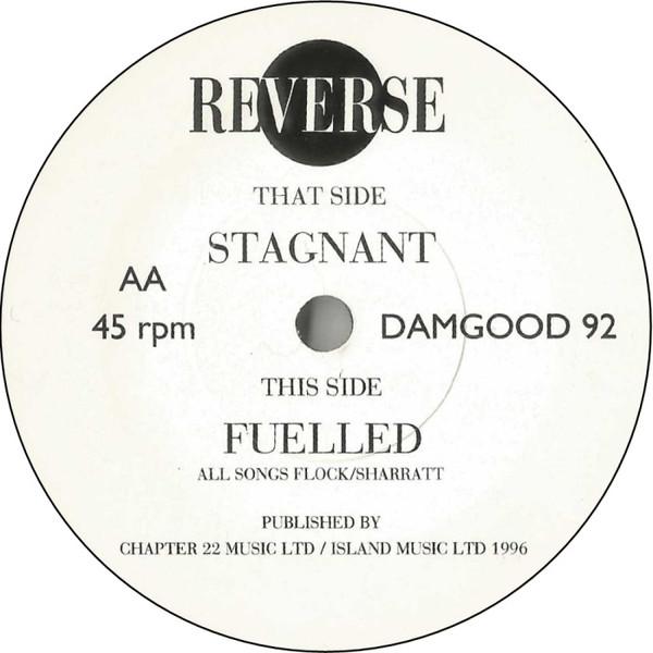 Reverse - Stagnant / Fuelled - 7 Inch