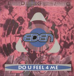 Eden (Dance) - Do U Feel 4 Me - 12 Inch