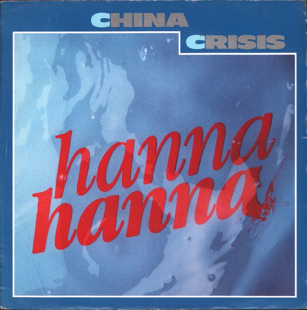 China Crisis - Hanna Hanna - 7 Inch