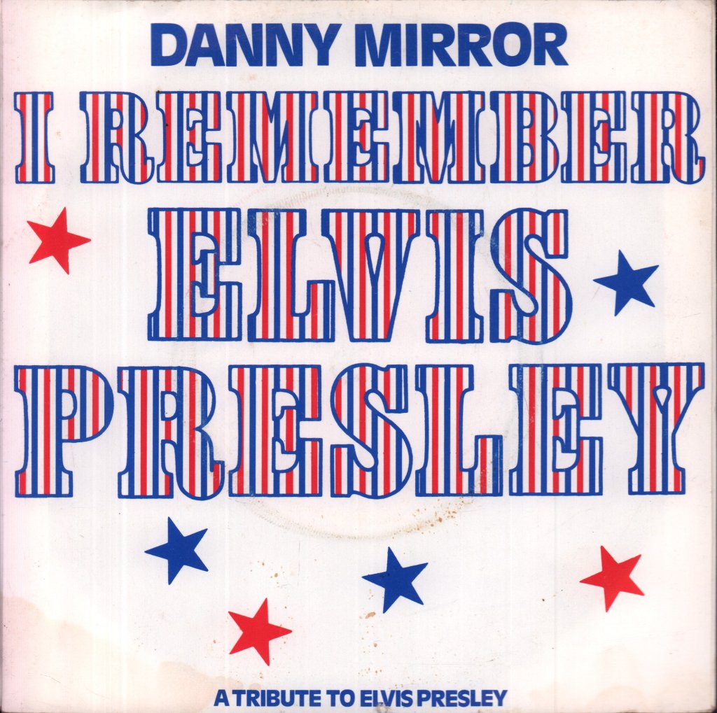 Danny Mirror - I Remember Elvis Presley - 7 Inch
