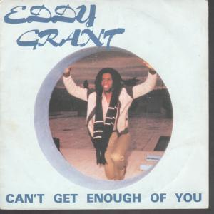 Eddy Grant - Can't Get Enough Of You - 7 Inch