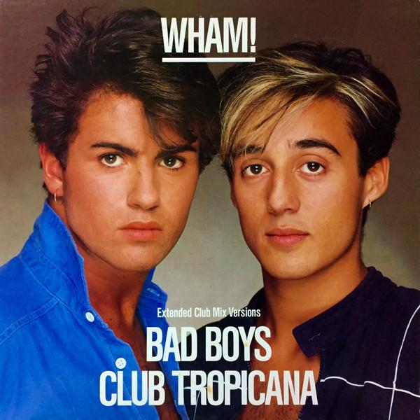 Wham! - Bad Boys - 12 Inch