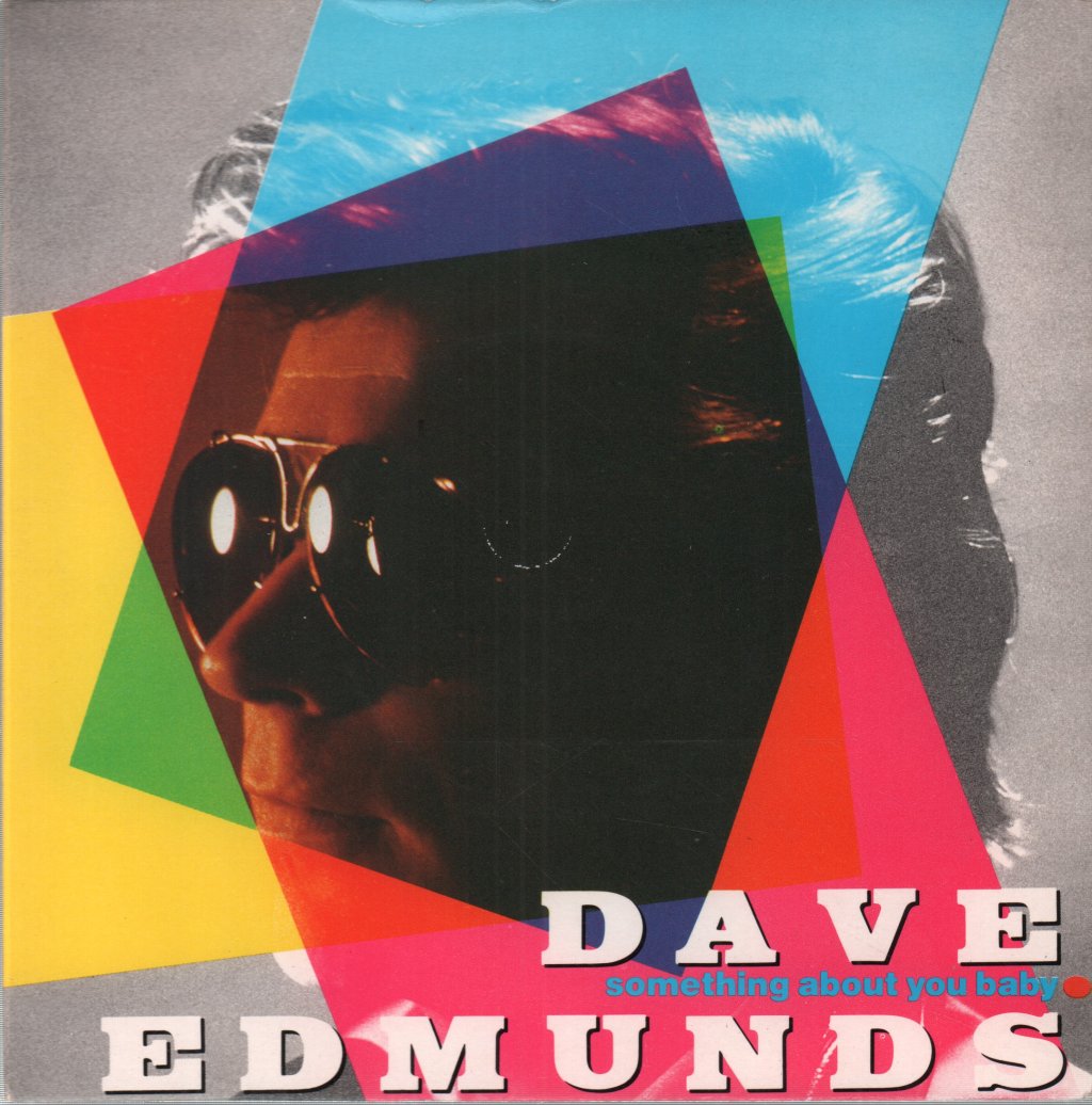 Dave Edmunds - Something About You Baby - 7 Inch