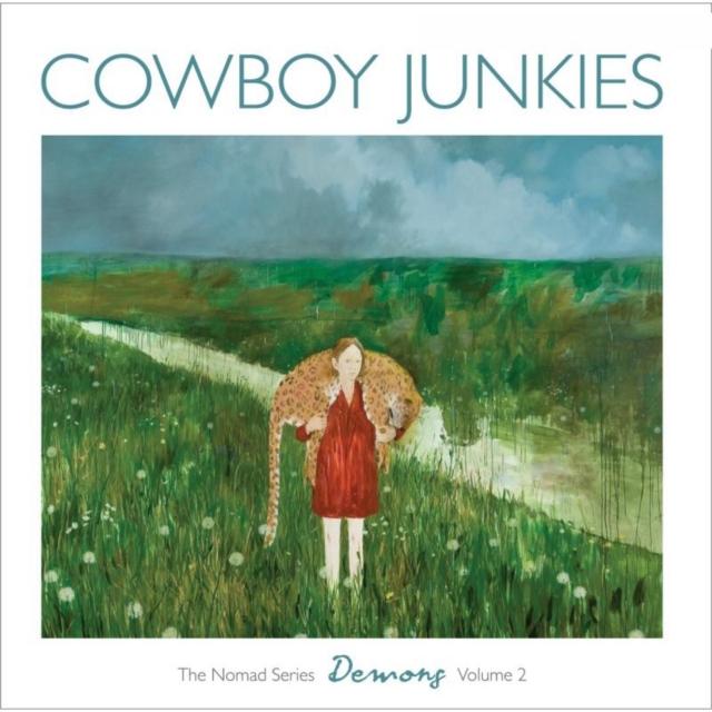 Cowboy Junkies - Demons: the Nomad Series Volume 2 - Cd