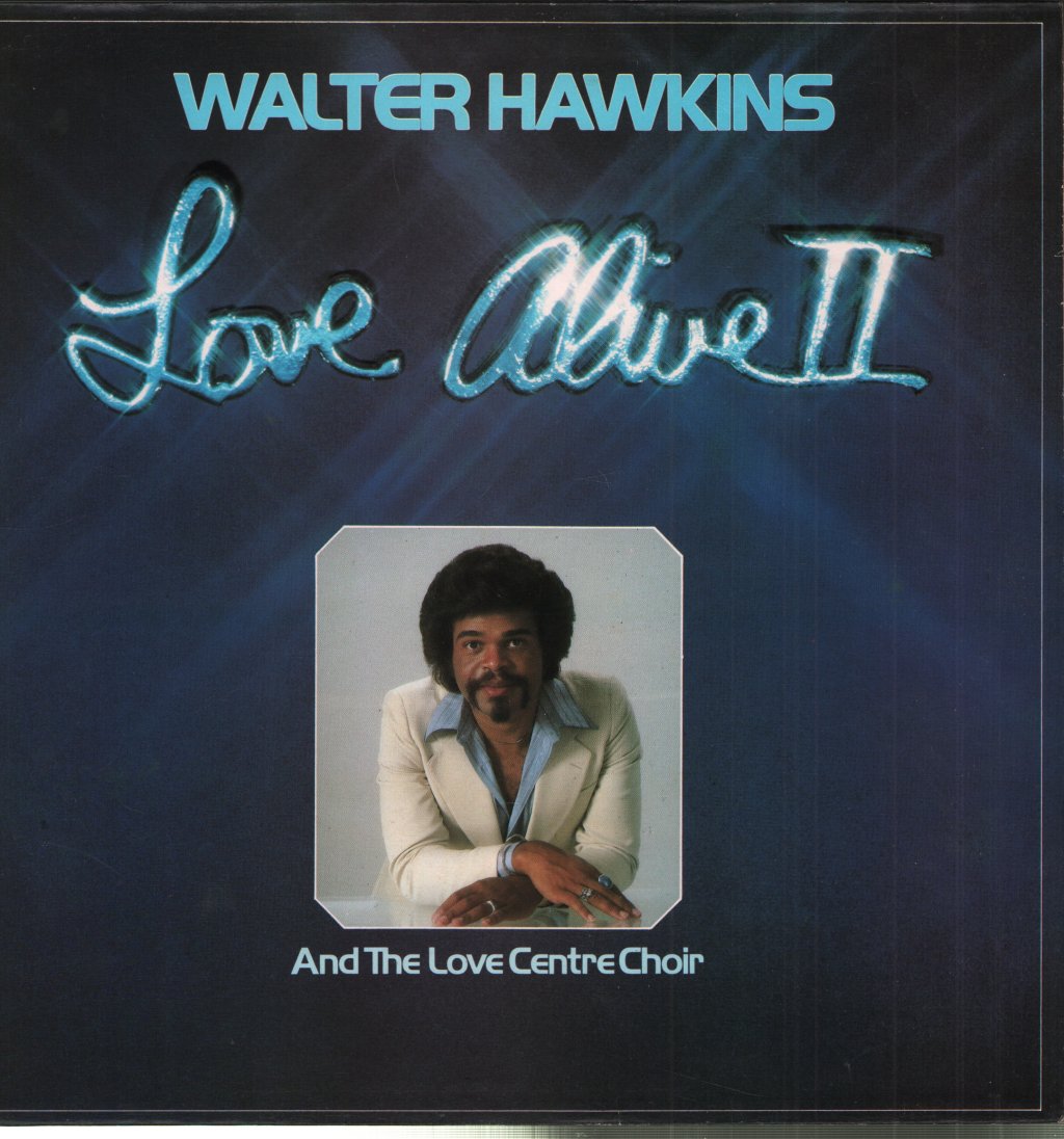 Walter Hawkins And The Love Center Choir - Love Alive II - Lp