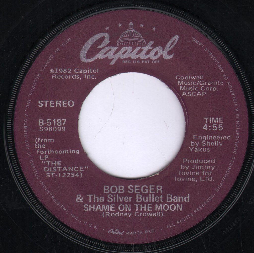 Bob Seger And The Silver Bullet Band - Shame On The Moon - 7 Inch