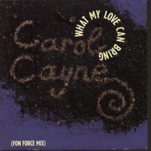 Carol Cayne - What My Love Can Bring - 7 Inch