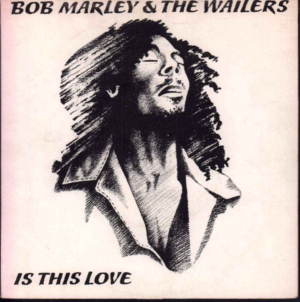 Bob Marley And The Wailers - Is This Love - 7 Inch