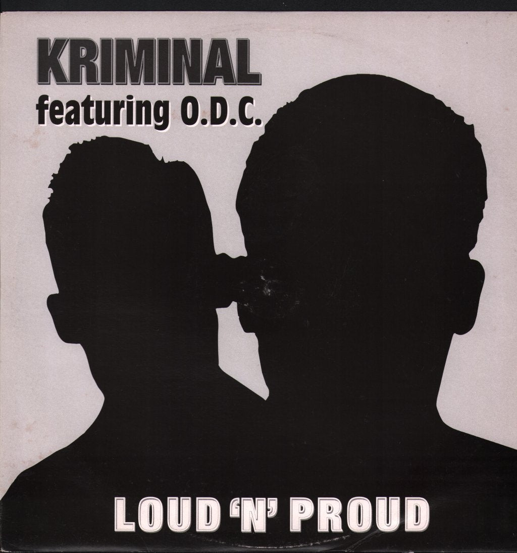 Kriminal Featuring O.D.C. - Loud 'N' Proud - 12 Inch