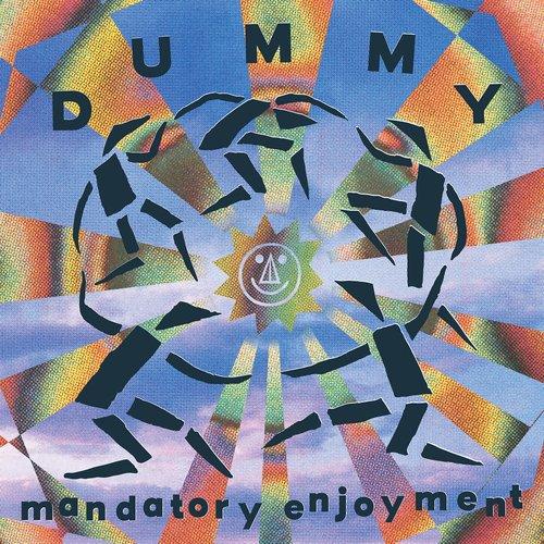 Dummy - Mandatory Enjoyment - Cd
