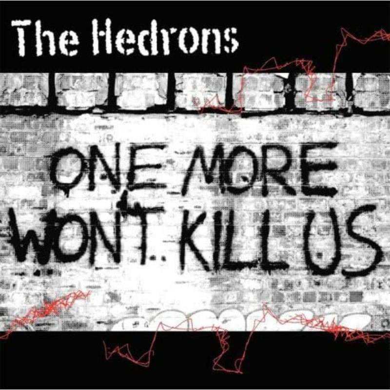 Hedrons - One More Wont Kill Us - Lp