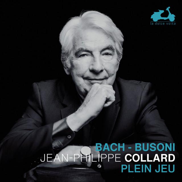 Jean Philippe Collard - Plein Jeu: J. S. Bach & Busoni - Cd