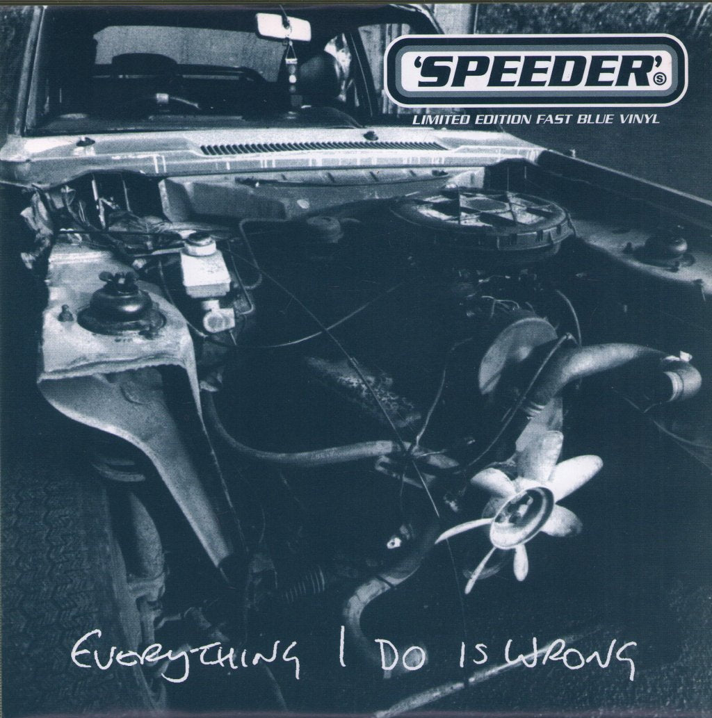 Speeder - Everything I Do Is Wrong - 7 Inch