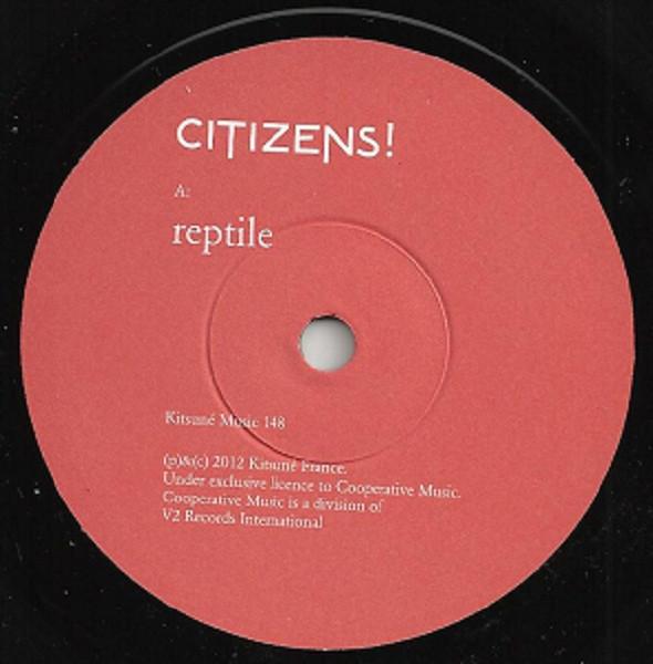 Citizens! - Reptile - 7 Inch