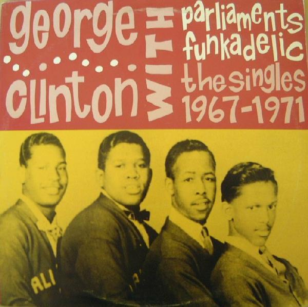 George Clinton With The Parliaments & Funkadelic - Singles 1967 - 1971 - Lp