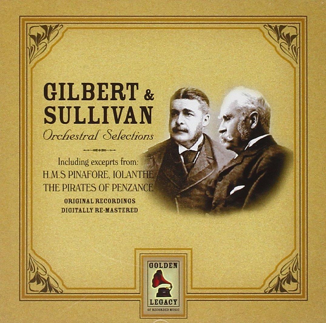 Gilbert And Sullivan - Gilbert & Sullivan : Orchestral Selections - Cd