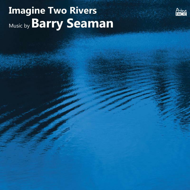 Various Artists - Imagine Two Rivers: the Music of Barry Seaman - Cd