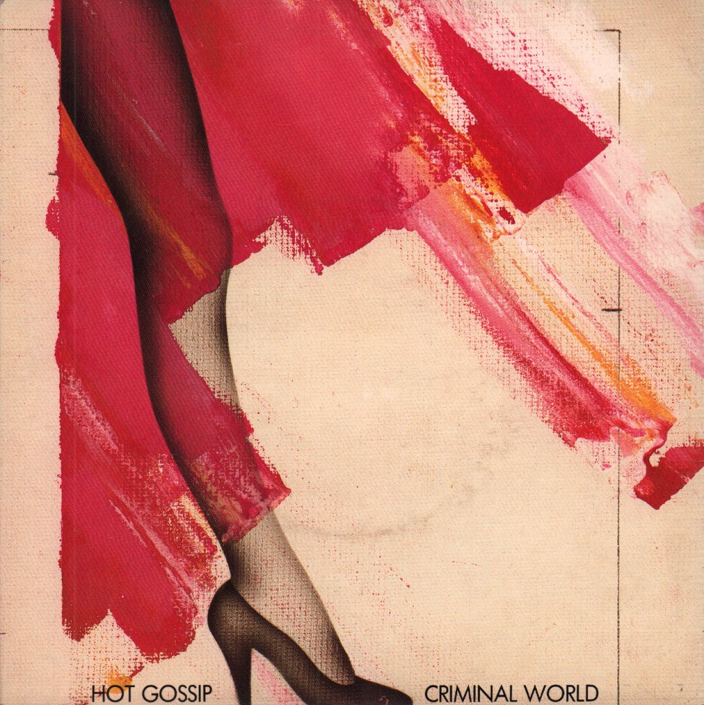 Hot Gossip - Criminal World - 7 Inch