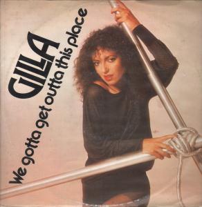 Gilla - We Gotta Get Out Of This Place - 12 Inch