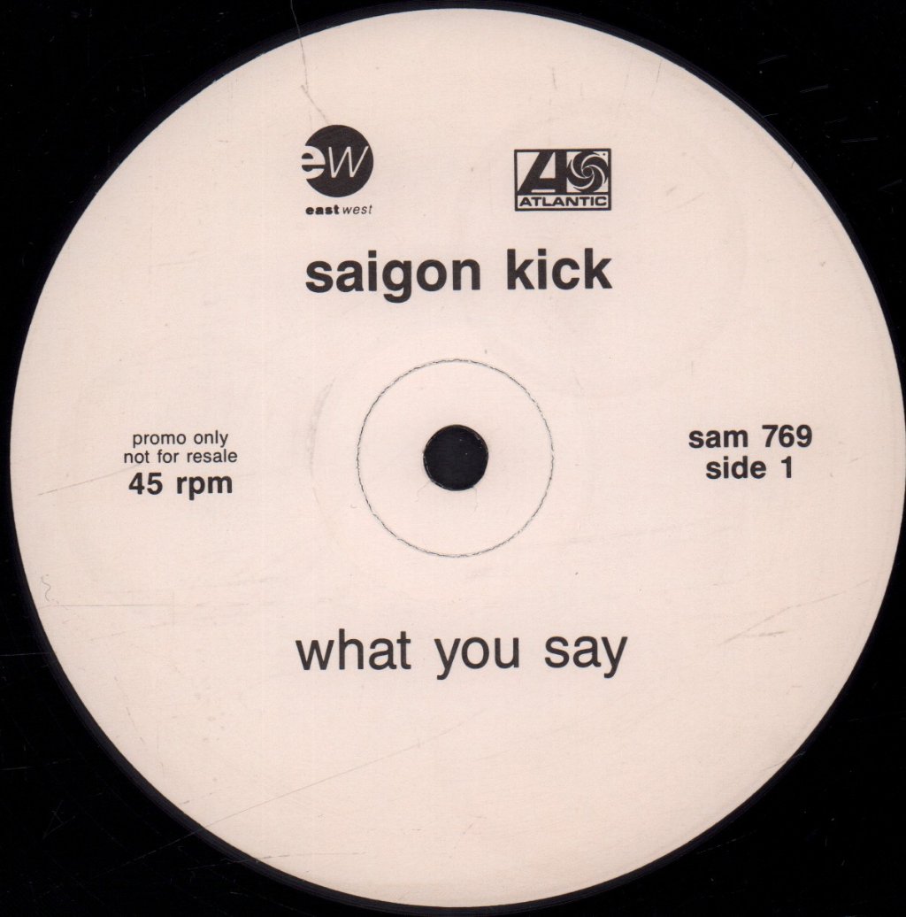 Saigon Kick - What You Say - 12 Inch