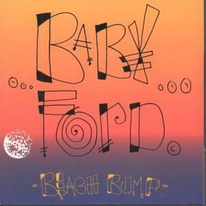 Baby Ford - Beach Bump - 7 Inch