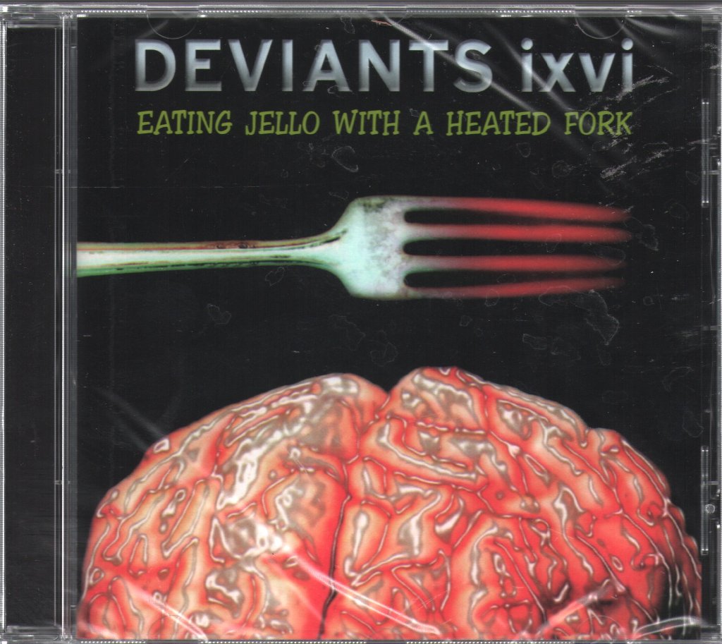 Deviants - Eating Jello With A Heated Fork - Cd
