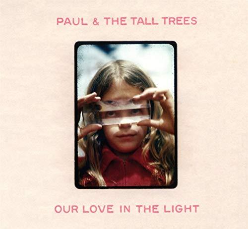 Paul And The Tall Trees - Our Love In the Light - Cd