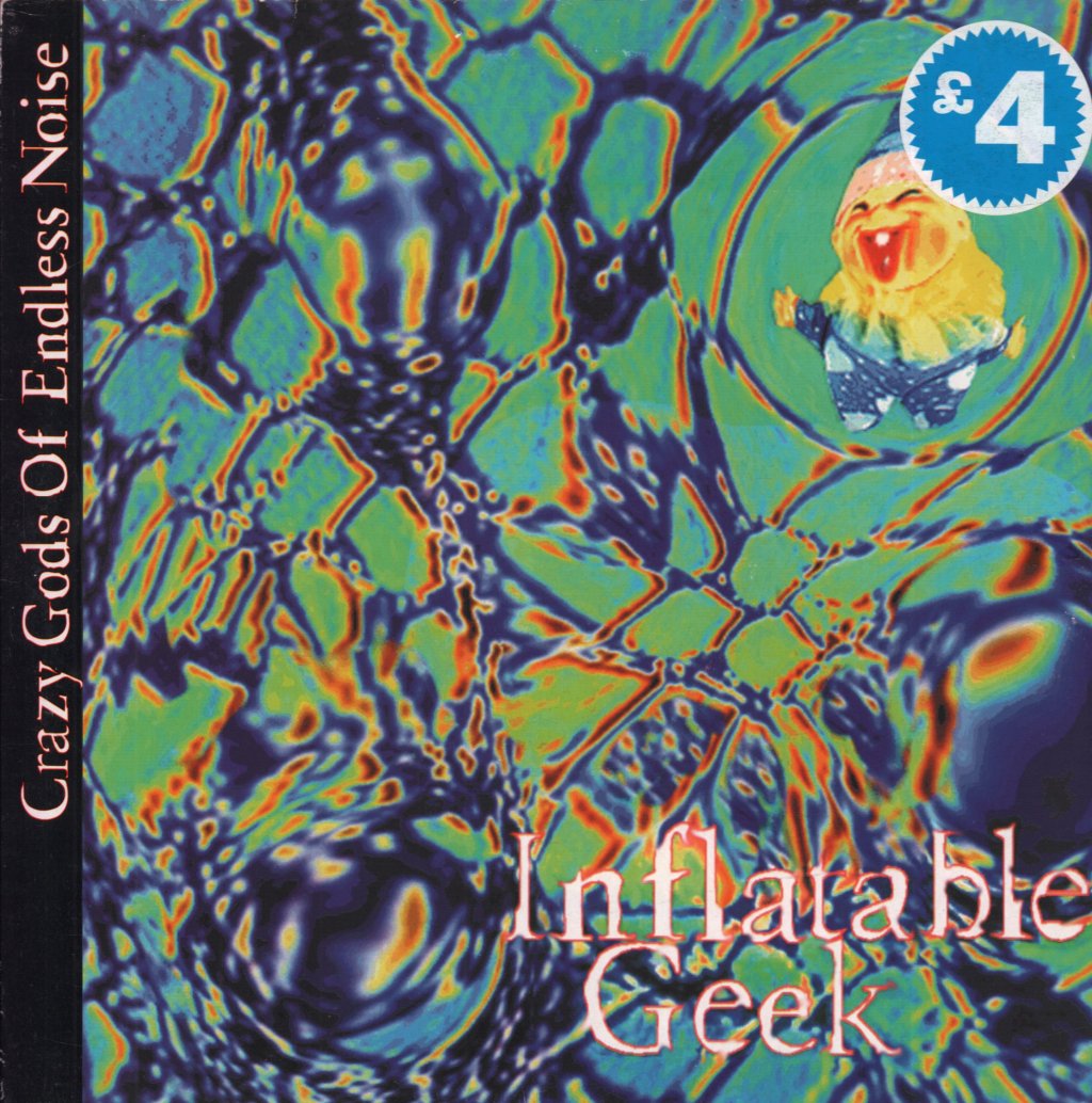 Crazy Gods Of Endless Noise - Inflatable Geek - 10 Inch