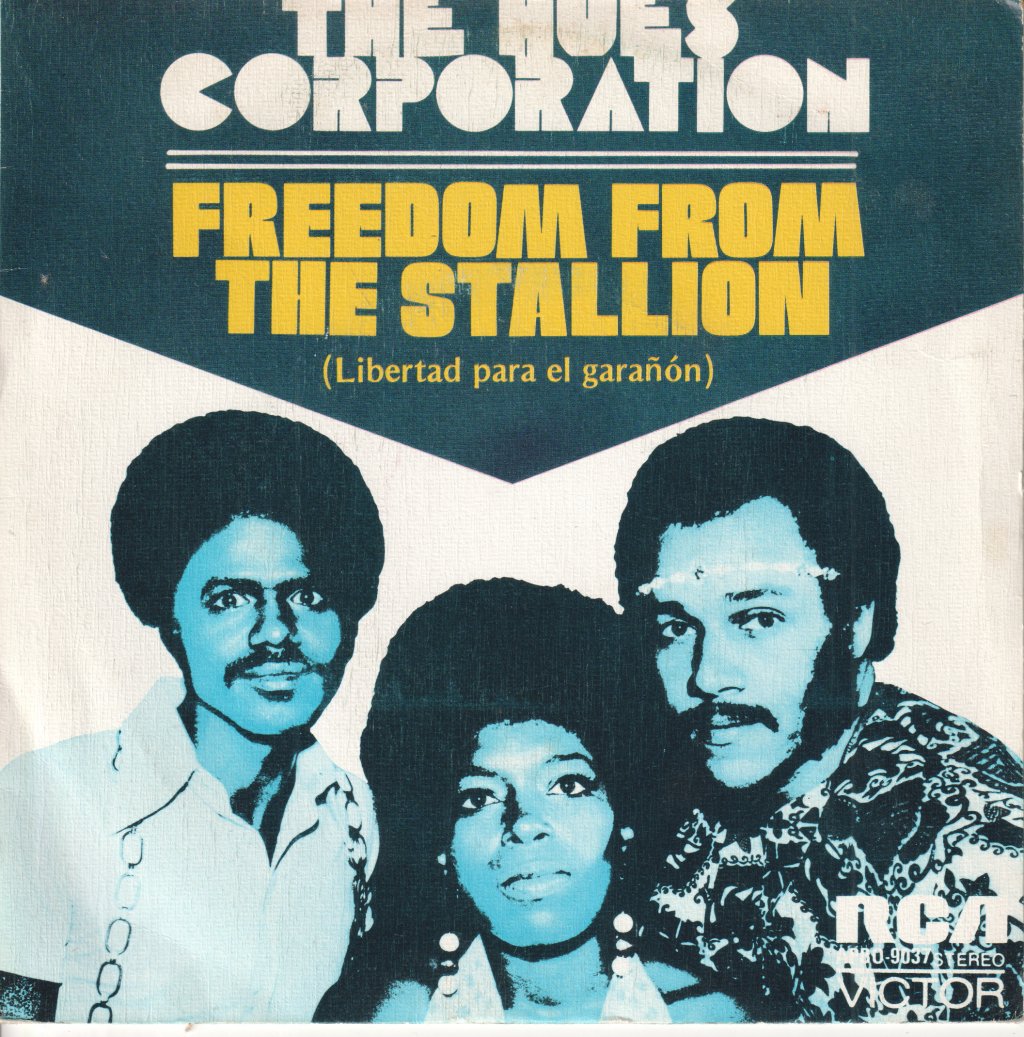 Hues Corporation - Freedom From The Stallion - 7 Inch